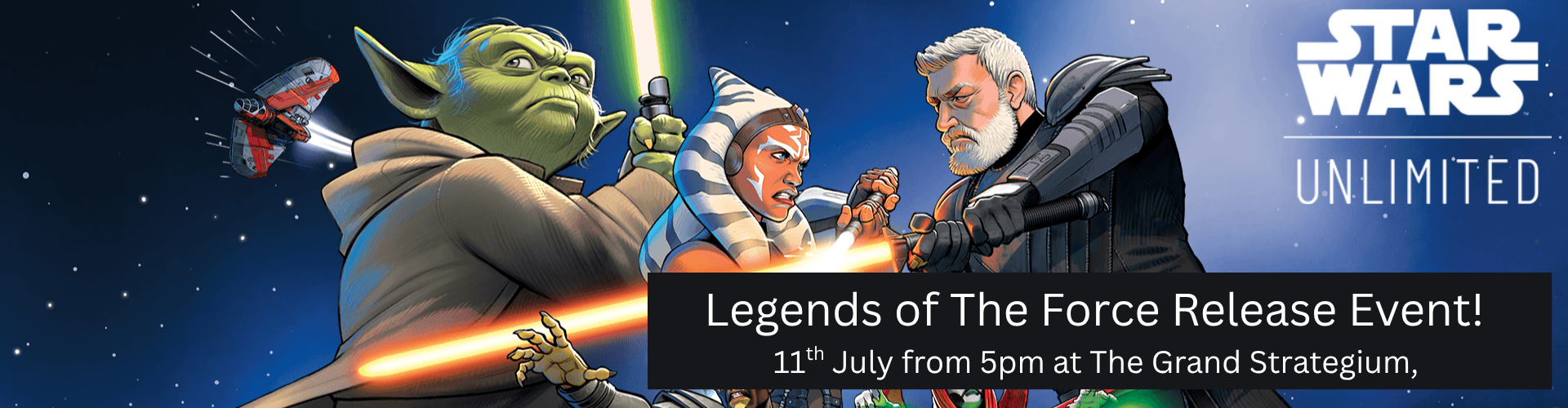 Legends of The Force Pre-Release Event! 11th July from 6.png